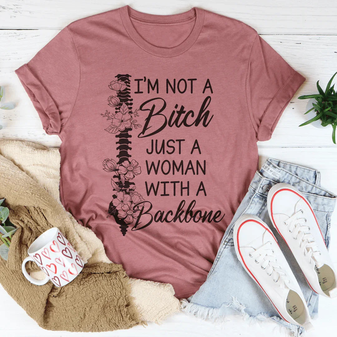 I'm A Woman With A Backbone Tee