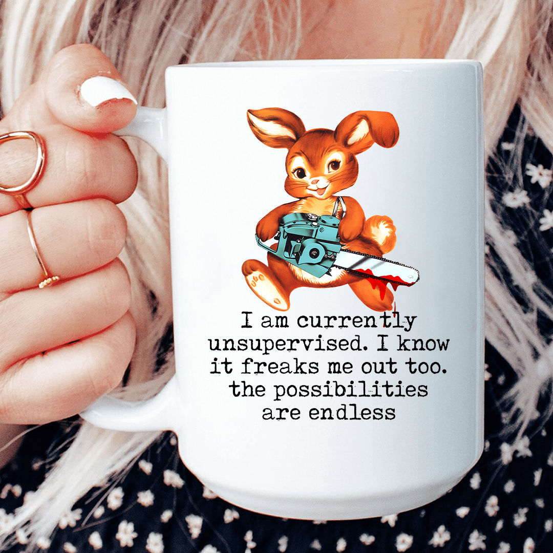 I’m Currently Unsupervised 15 oz