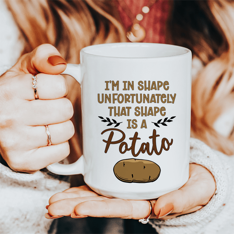I'm In Shape Ceramic Mug 15 oz