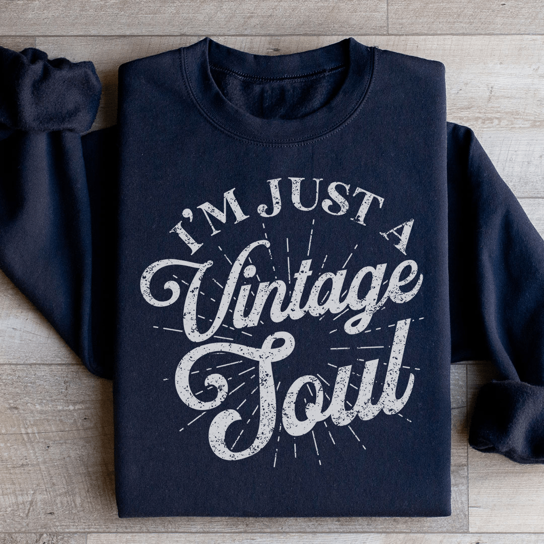 I'm Just A Vintage Soul Sweatshirt