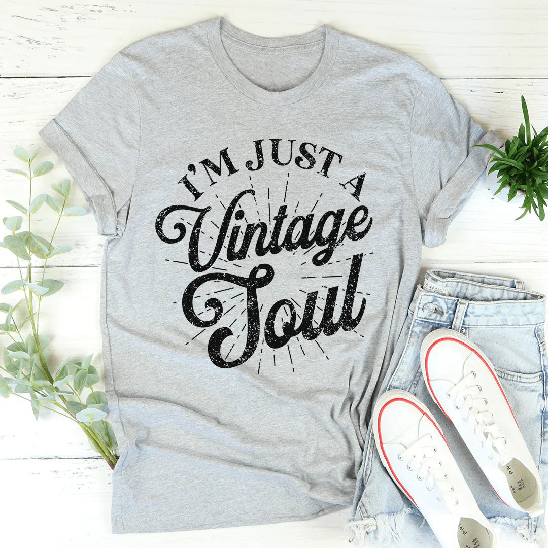I'm Just A Vintage Soul Tee