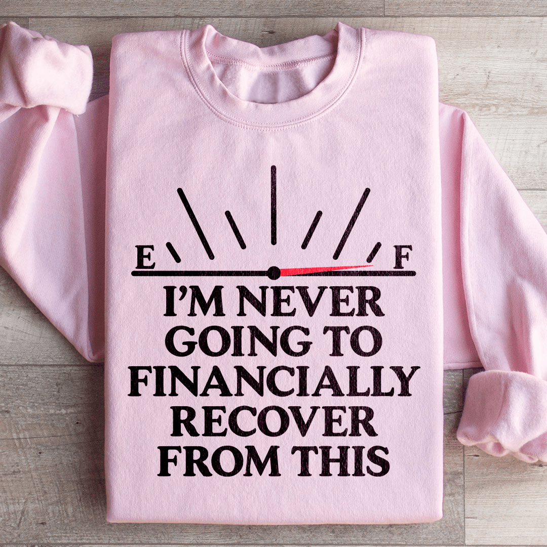 I'm Never Going To Financially Recover From This Sweatshirt