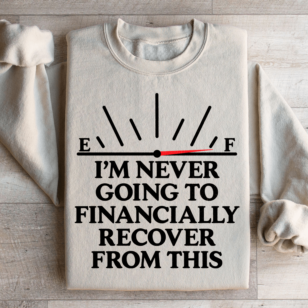 I'm Never Going To Financially Recover From This Sweatshirt