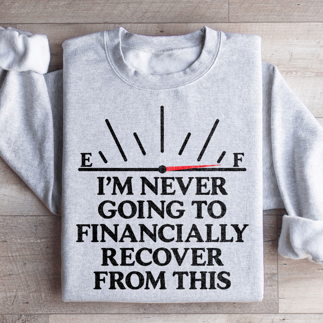 I'm Never Going To Financially Recover From This Sweatshirt