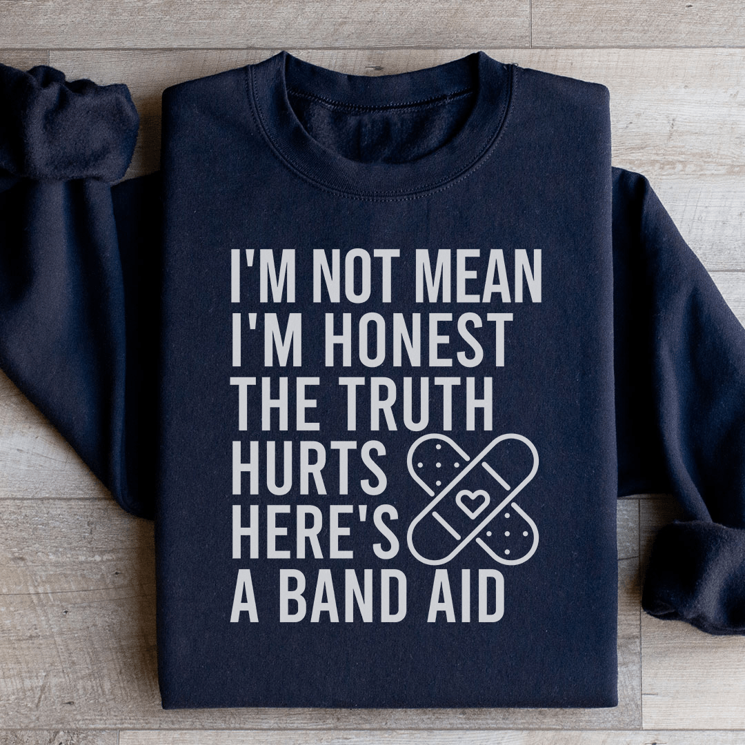 I'm Not Mean I'm Honest Sweatshirt