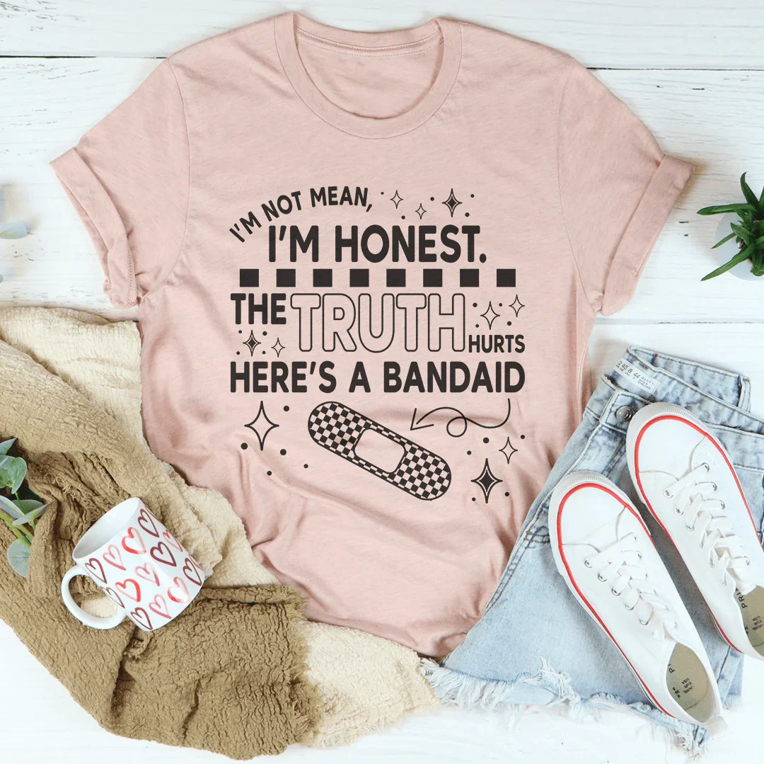 I'm Not Mean I'm Honest Tee