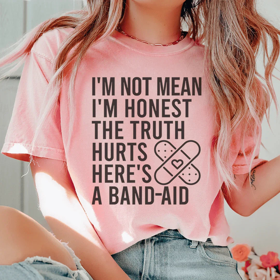 I'm Not Mean I'm Honest Tee
