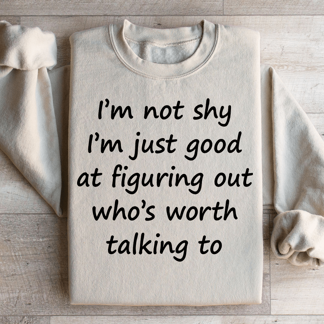 I'm Not Shy Sweatshirt