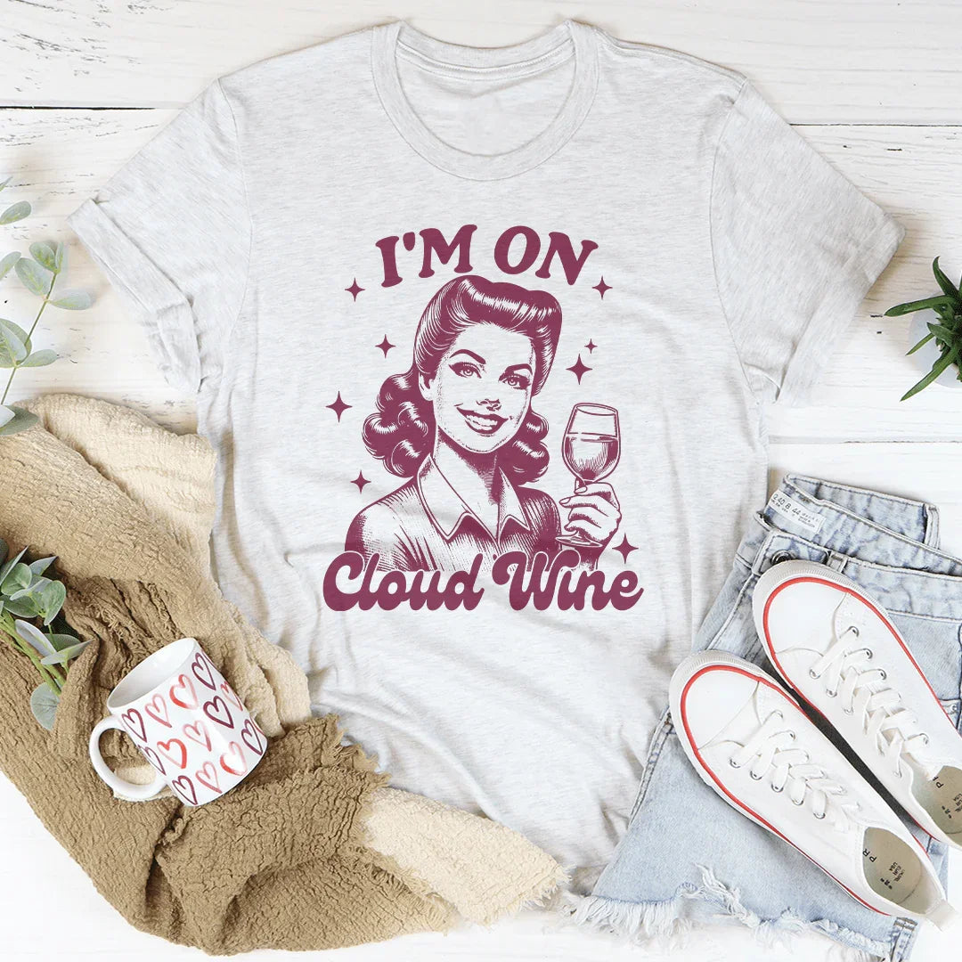 I'm On Cloud Wine Tee