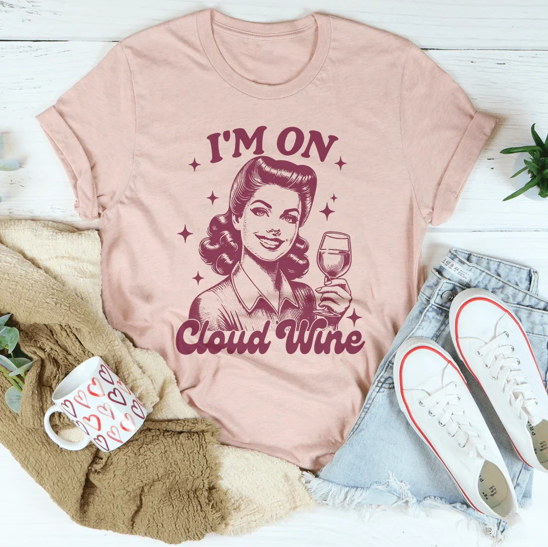 I'm On Cloud Wine Tee