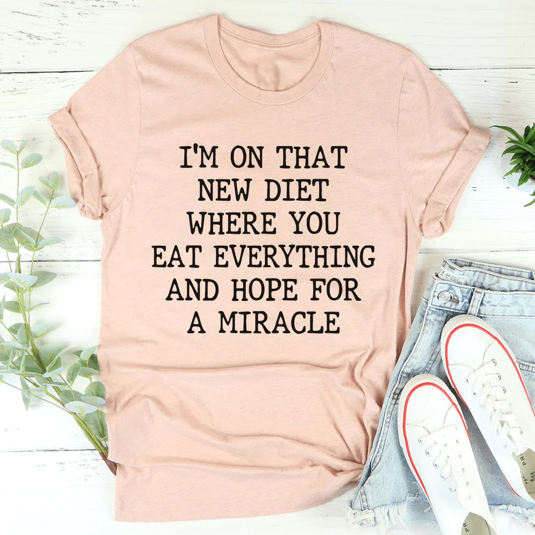 I'm On That New Diet Tee