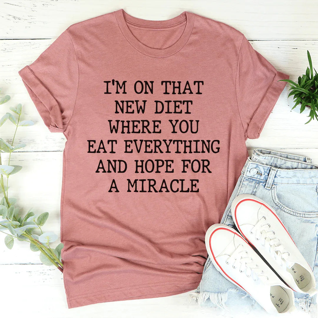 I'm On That New Diet Tee