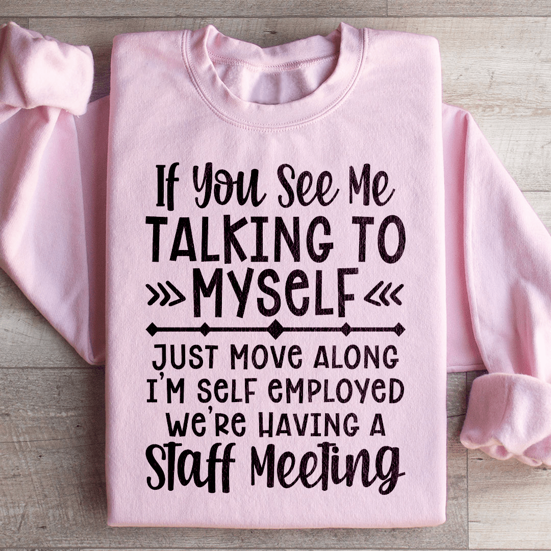 I'm Self Employed Sweatshirt