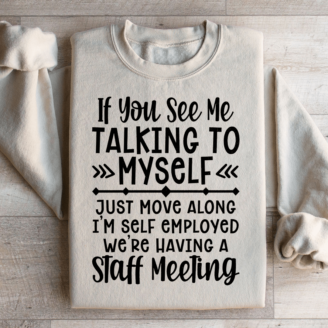 I'm Self Employed Sweatshirt