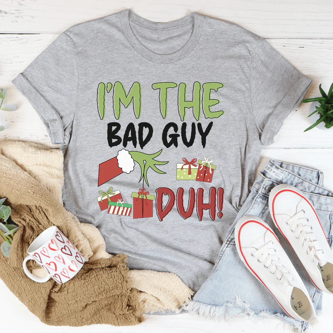 I'm The Bad Guy Tee