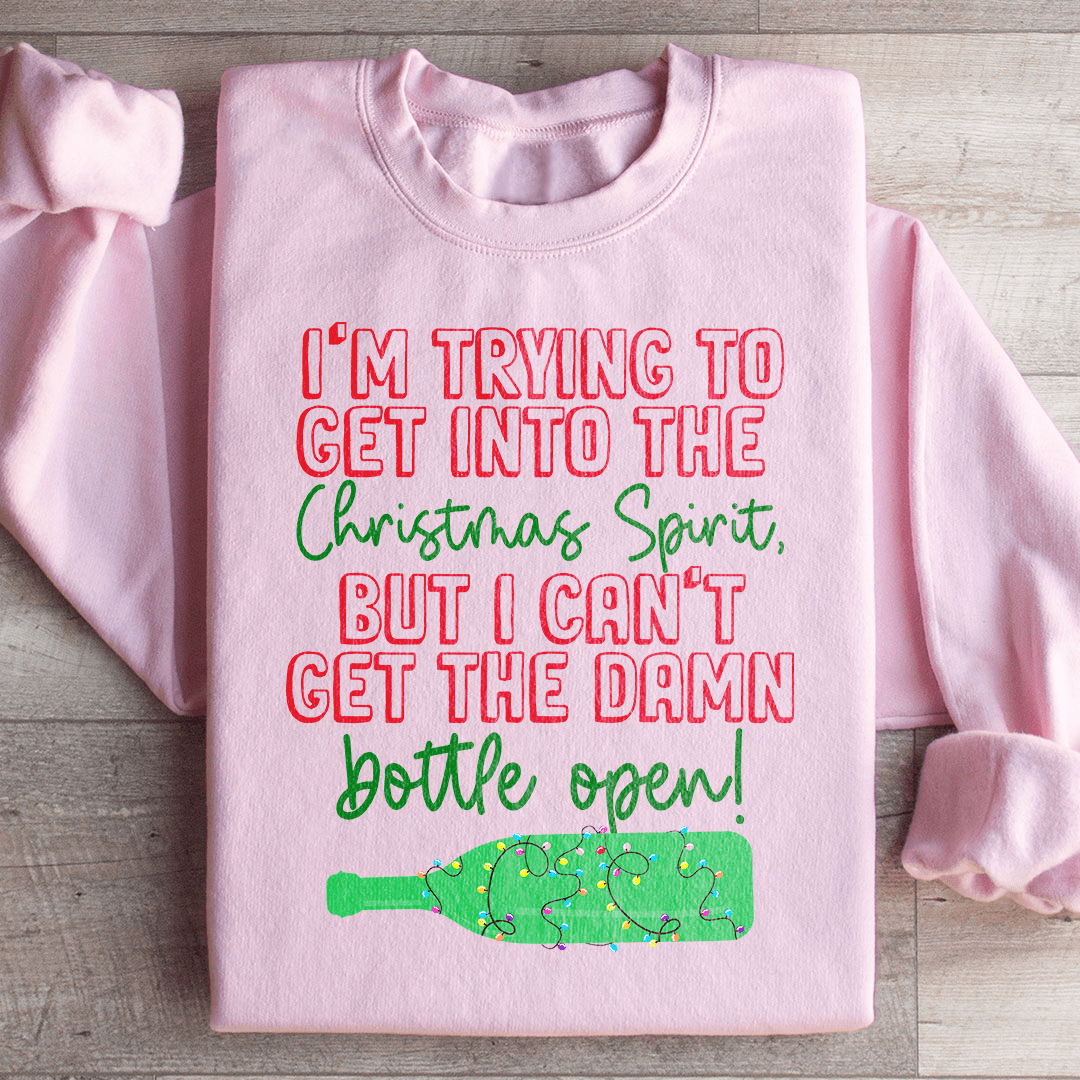 I'm Trying To Get Into The Christmas Spirit Sweatshirt
