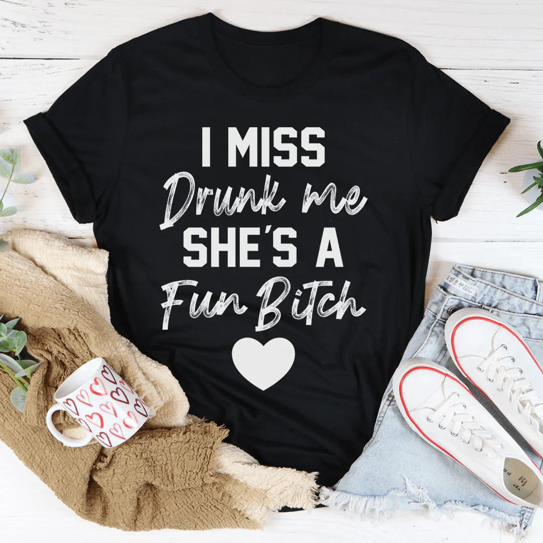 I Miss Drunk Me Tee