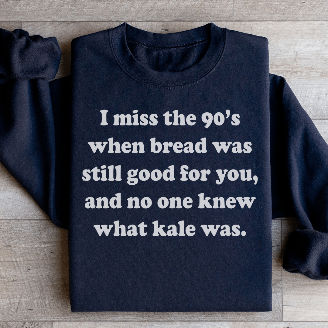 I Miss The 90's Sweatshirt