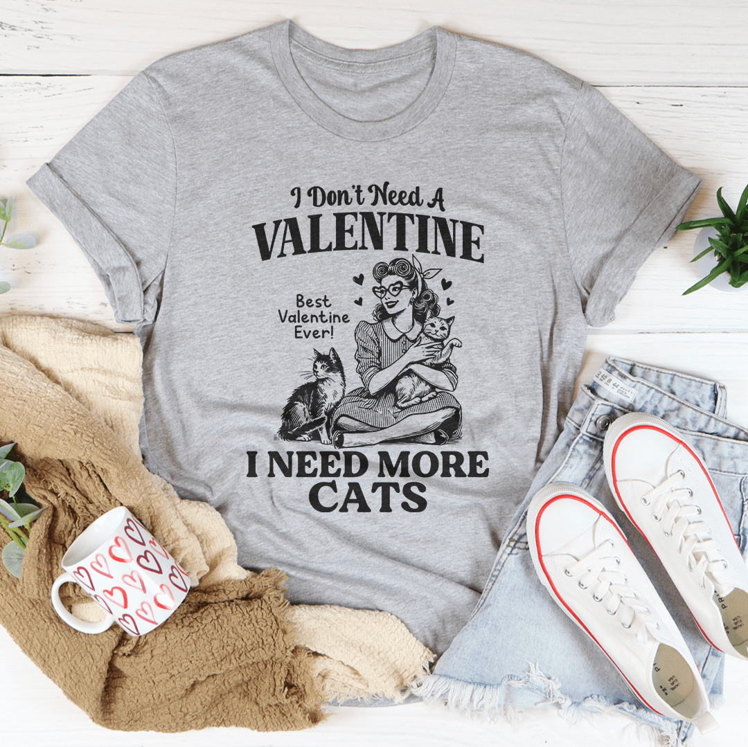 I  Need A More Cats Tee