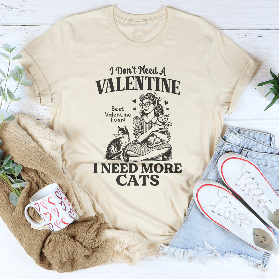 I  Need A More Cats Tee