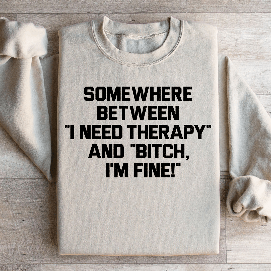 I Need Therapy Sweatshirt