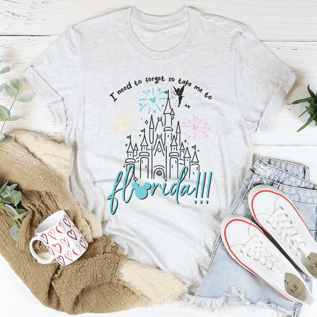 I Need To Forget So Take Me To Florida Tee