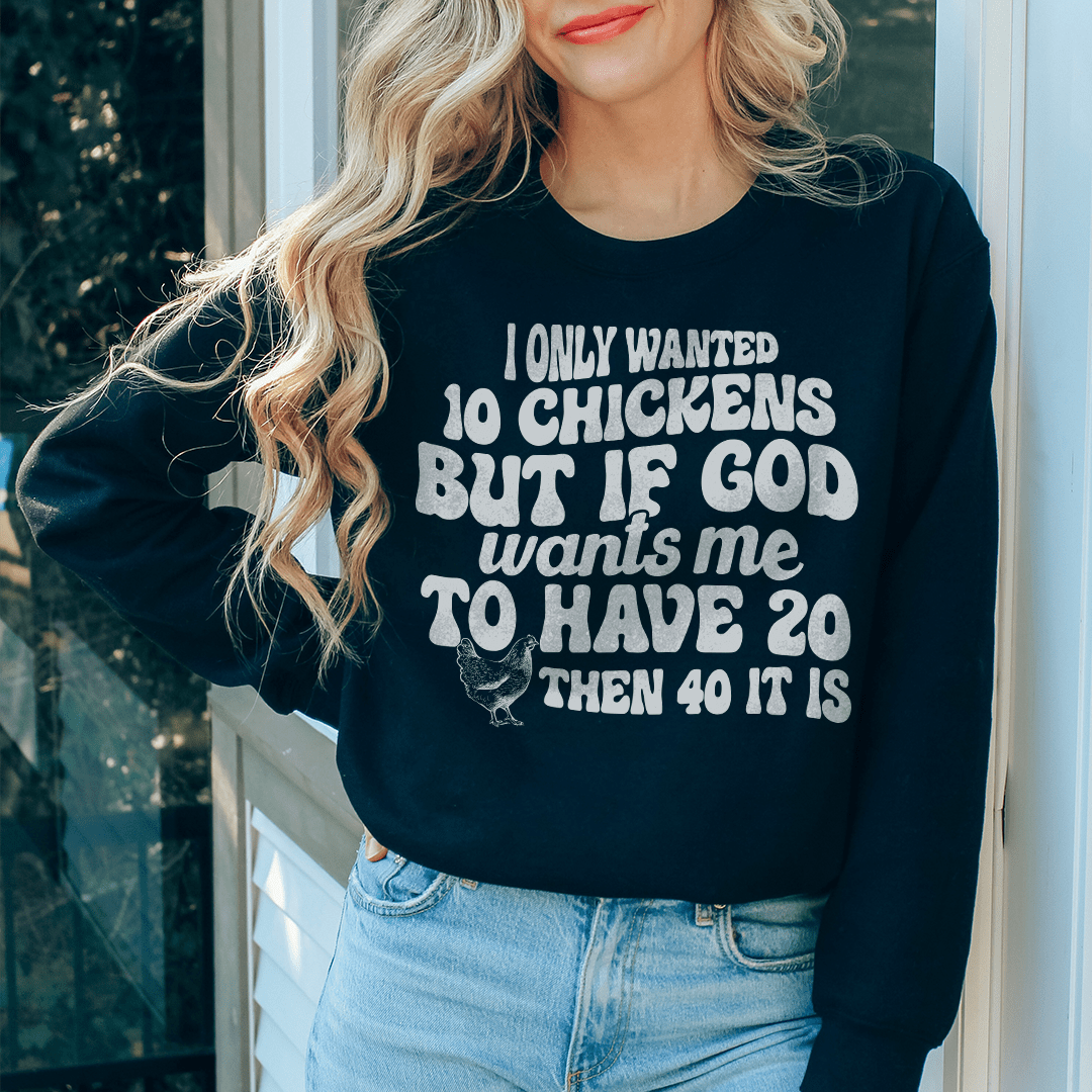 I Only Wanted 10 Chickens Tee