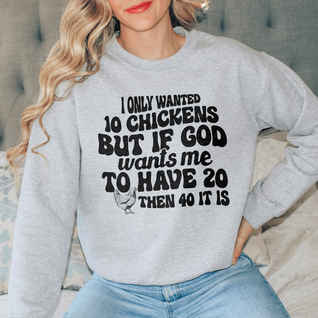 I Only Wanted 10 Chickens Tee