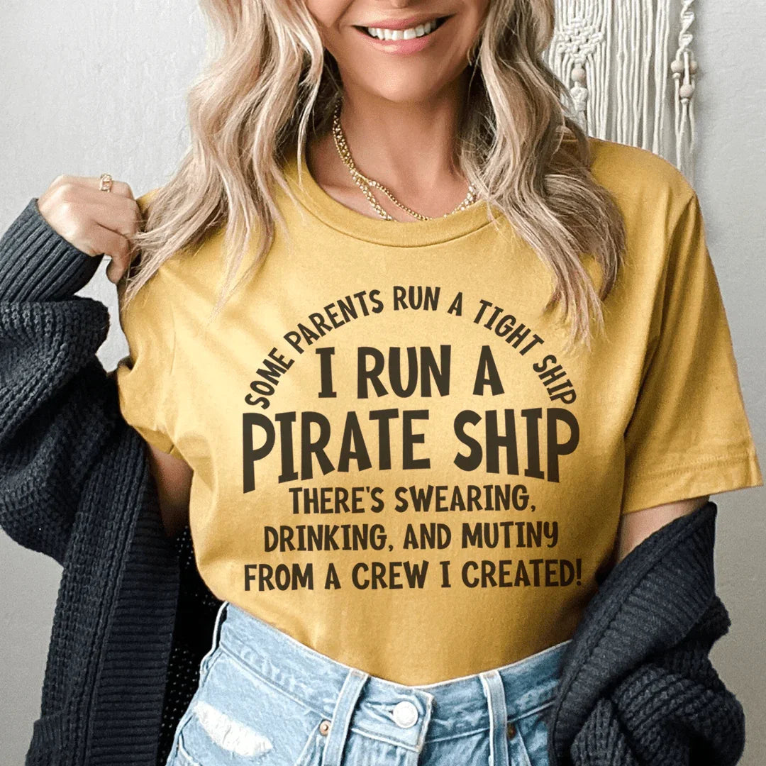I Run A Pirate Ship Tee