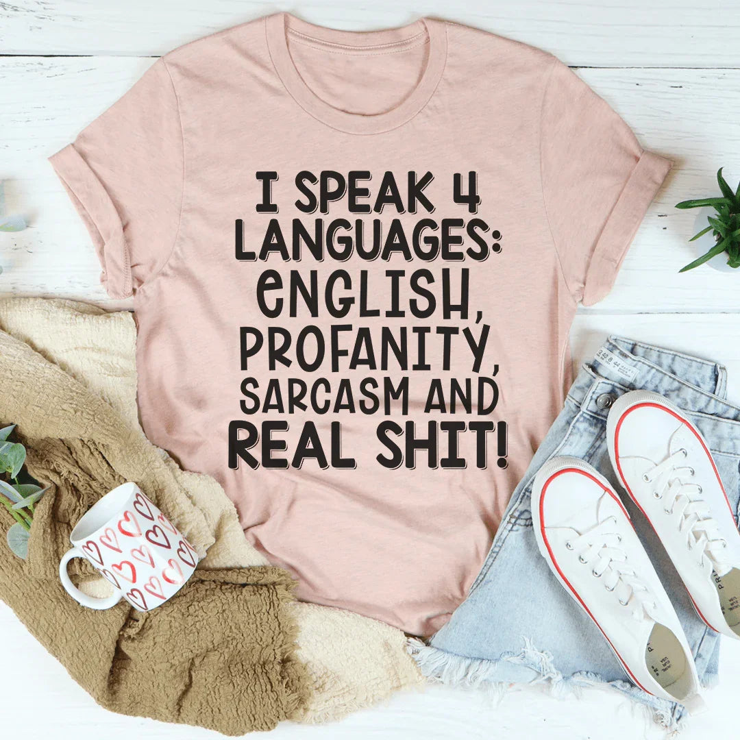 I Speak Four Languages Tee