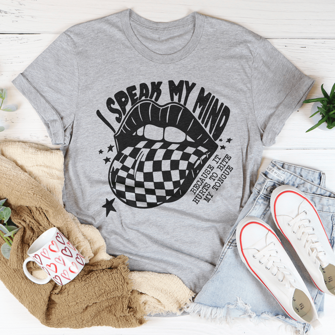 I Speak My Mind Tee