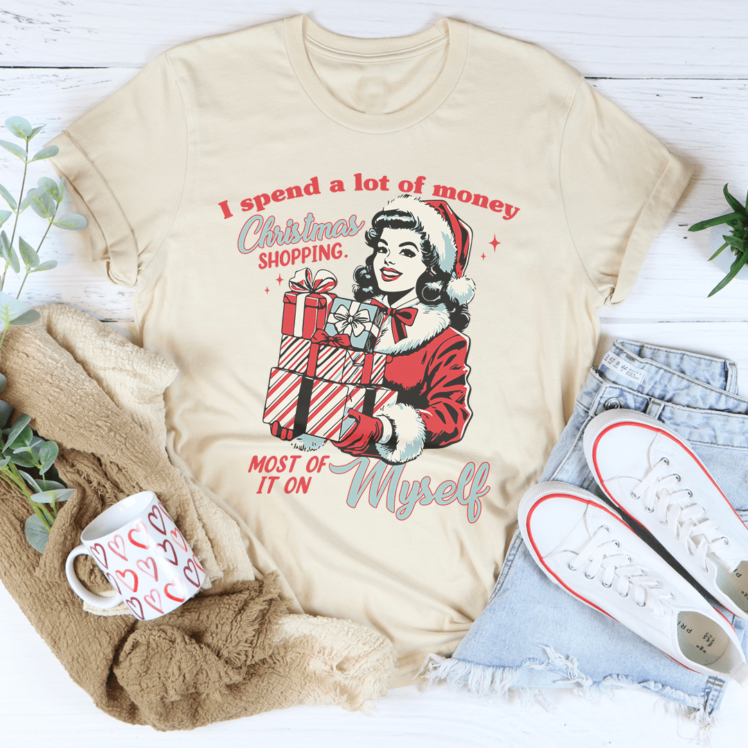 I Spend A Lot Of Money Christmas Shopping Tee