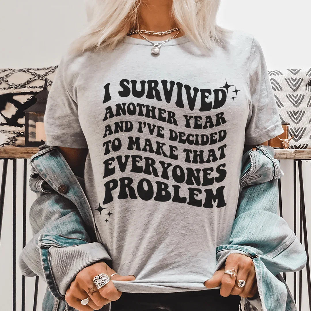 I Survived Another Year Tee