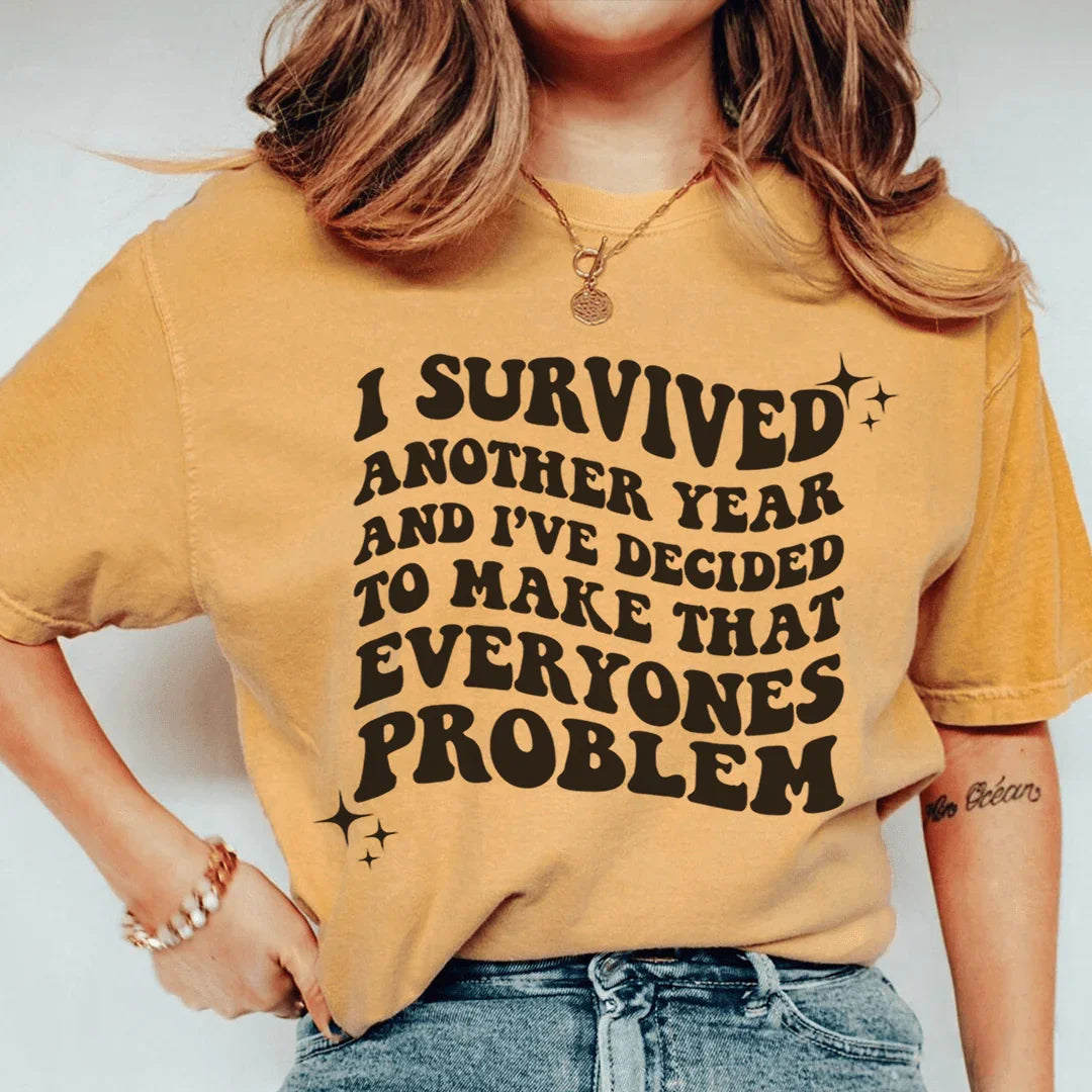 I Survived Another Year Tee