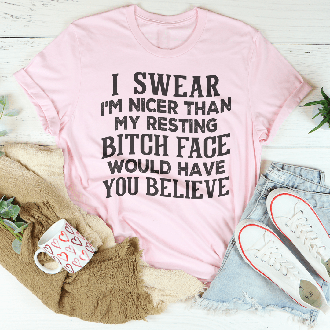 I Swear I'm Nicer Tee