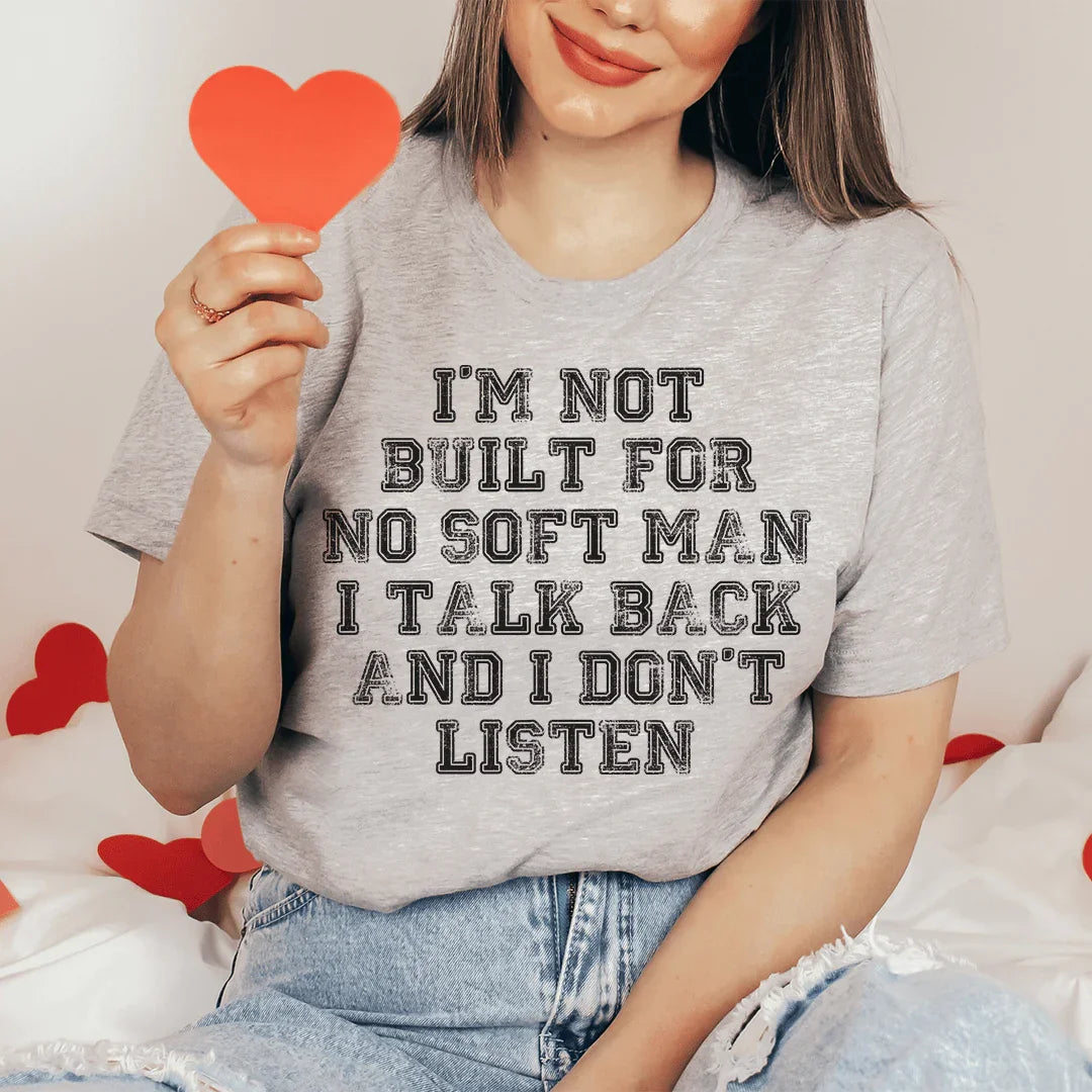 I Talk Back And I Don't Listen Tee