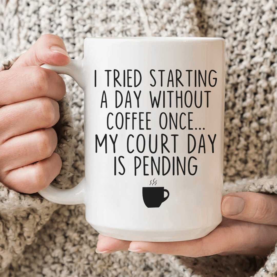 I Tried Starting A Day Without Coffee Ceramic Mug 15 oz