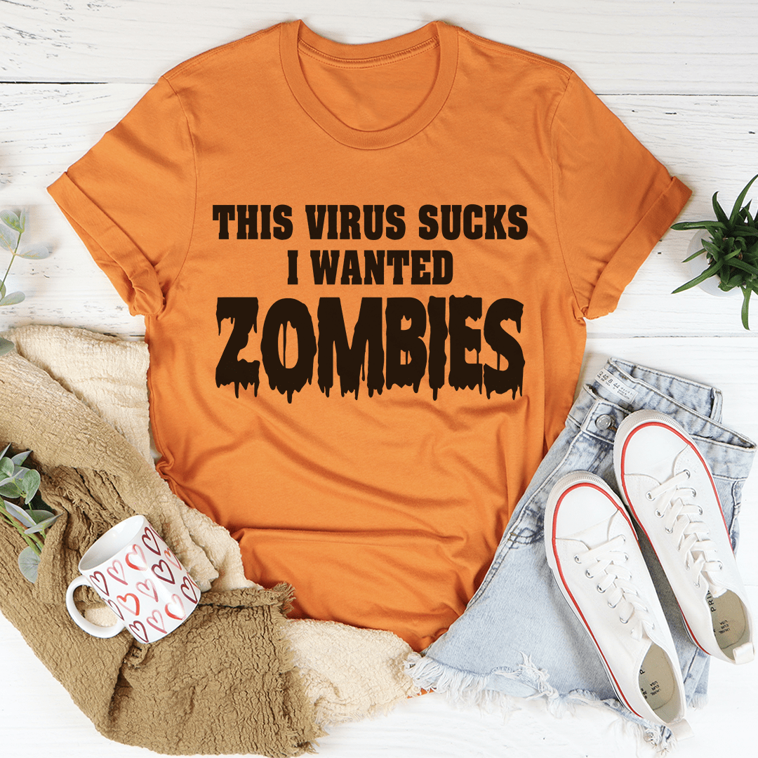 I Wanted Zombies Tee