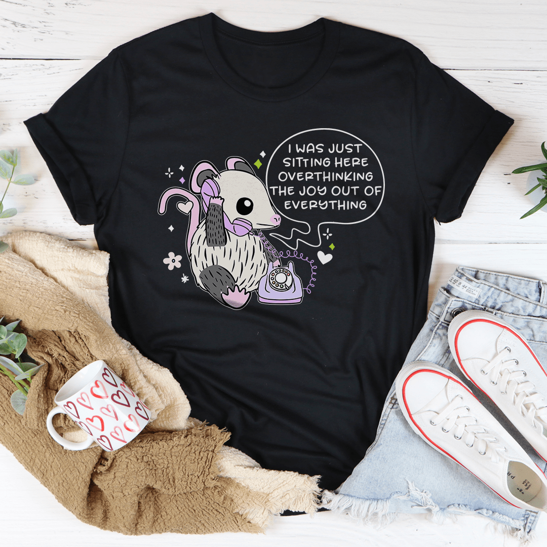 I Was Just Sitting Here Overthinking Tee