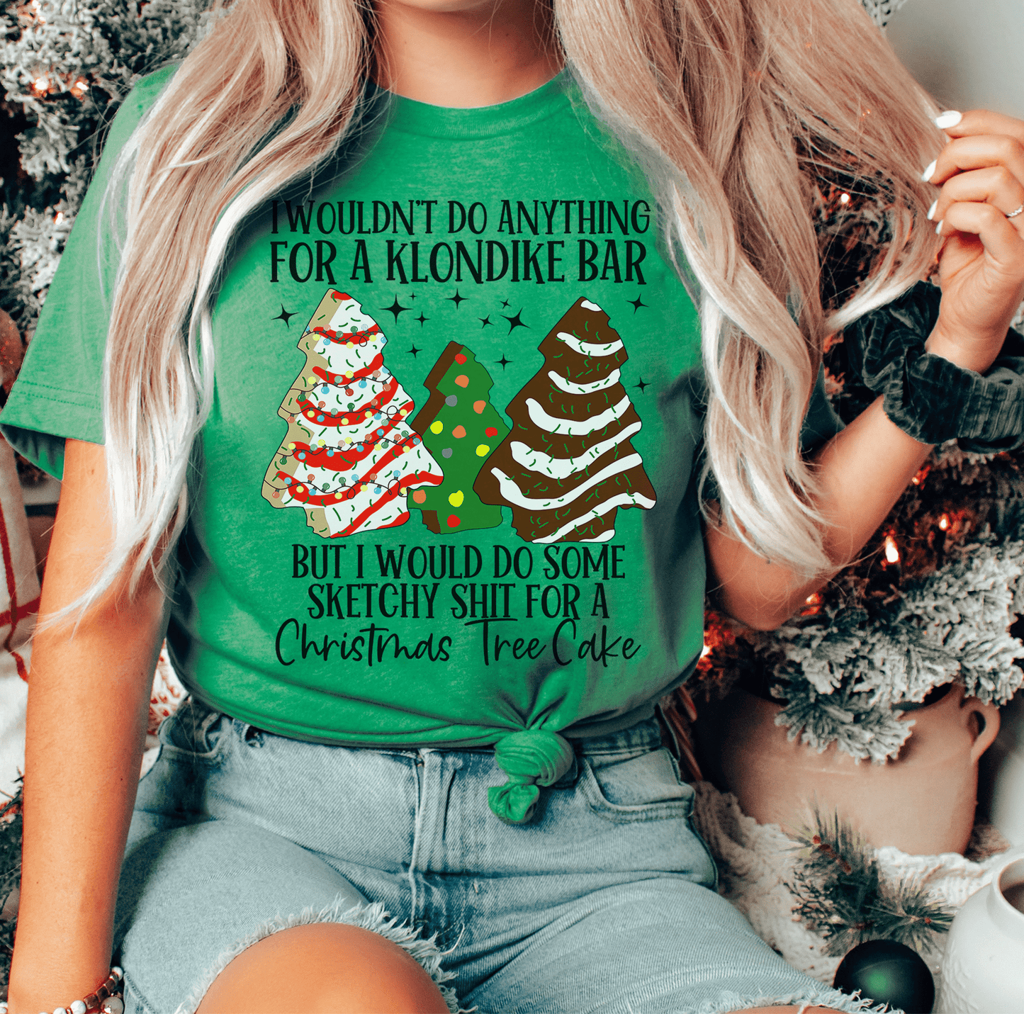 I Would Do Sketchy Stuff For A Christmas Tree Cake Tee
