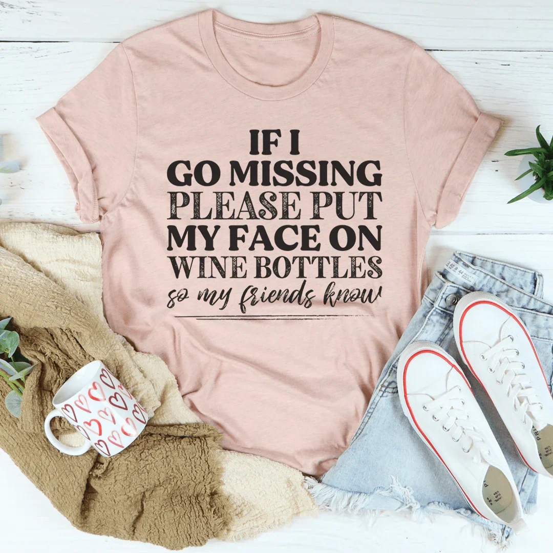 If I Go Missing Tee