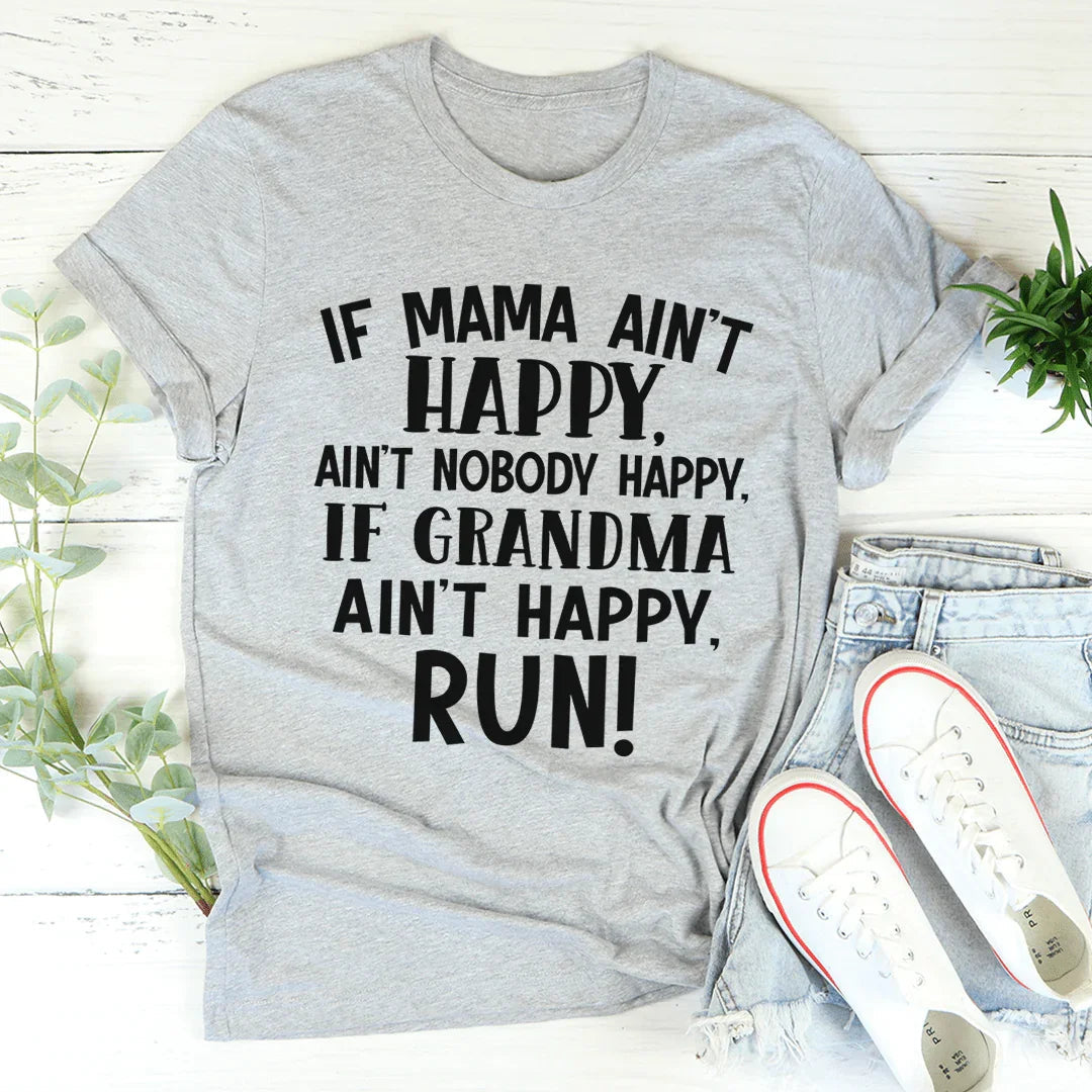 If Mama Ain't Happy Tee