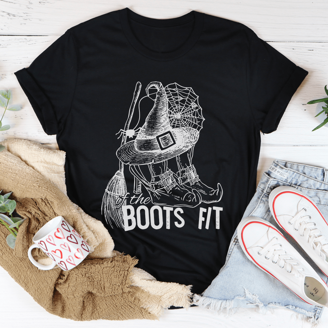 If The Boots Fit Tee