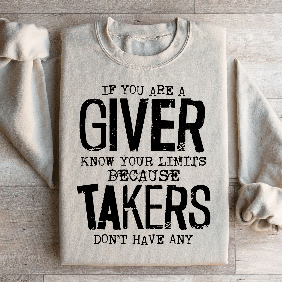 If You Are A Giver Know Your Limits Sweatshirt
