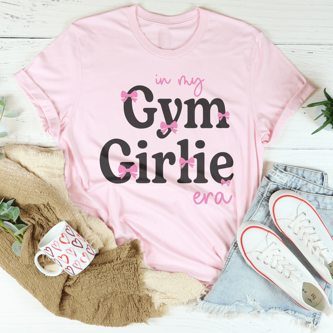 In My Gym Girlie Era Tee