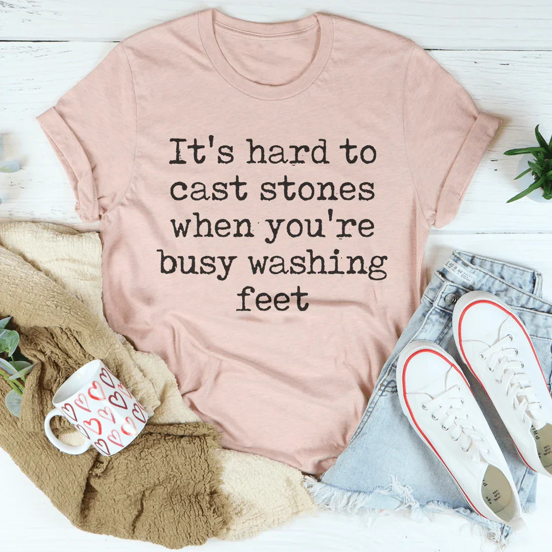 It's Hard To Cast Stones When You're Busy Washing Stones Tee