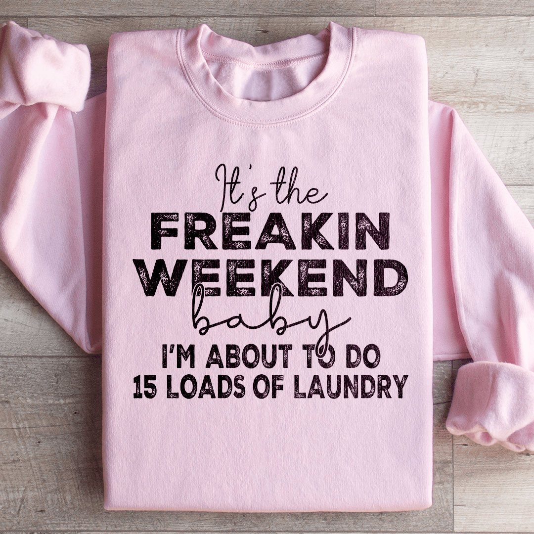 It's The Weekend Baby Sweatshirt
