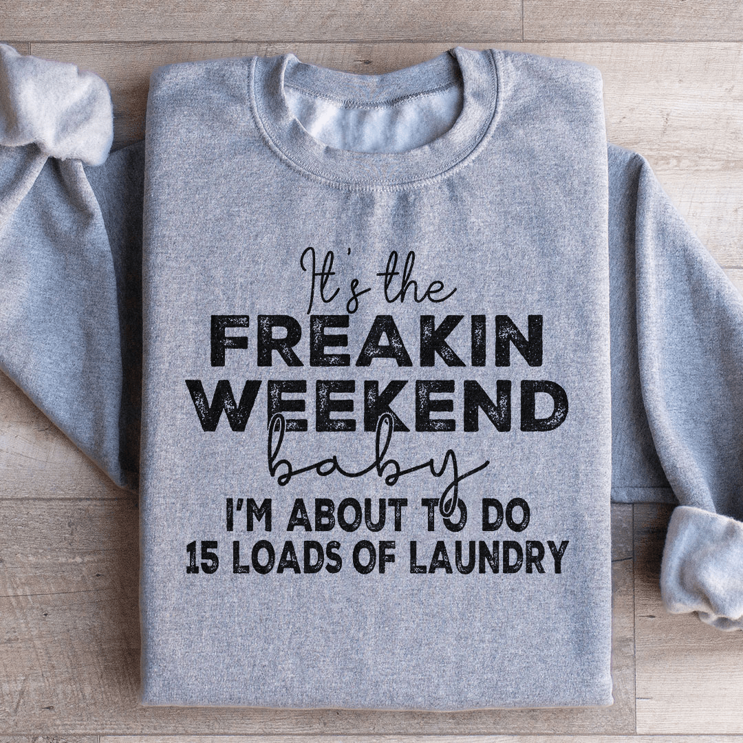 It's The Weekend Baby Sweatshirt