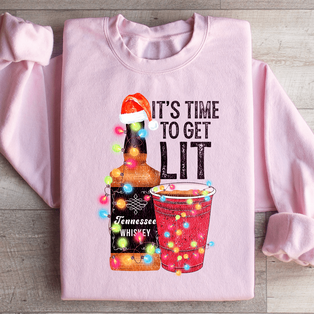 It's Time To Get Lit Sweatshirt