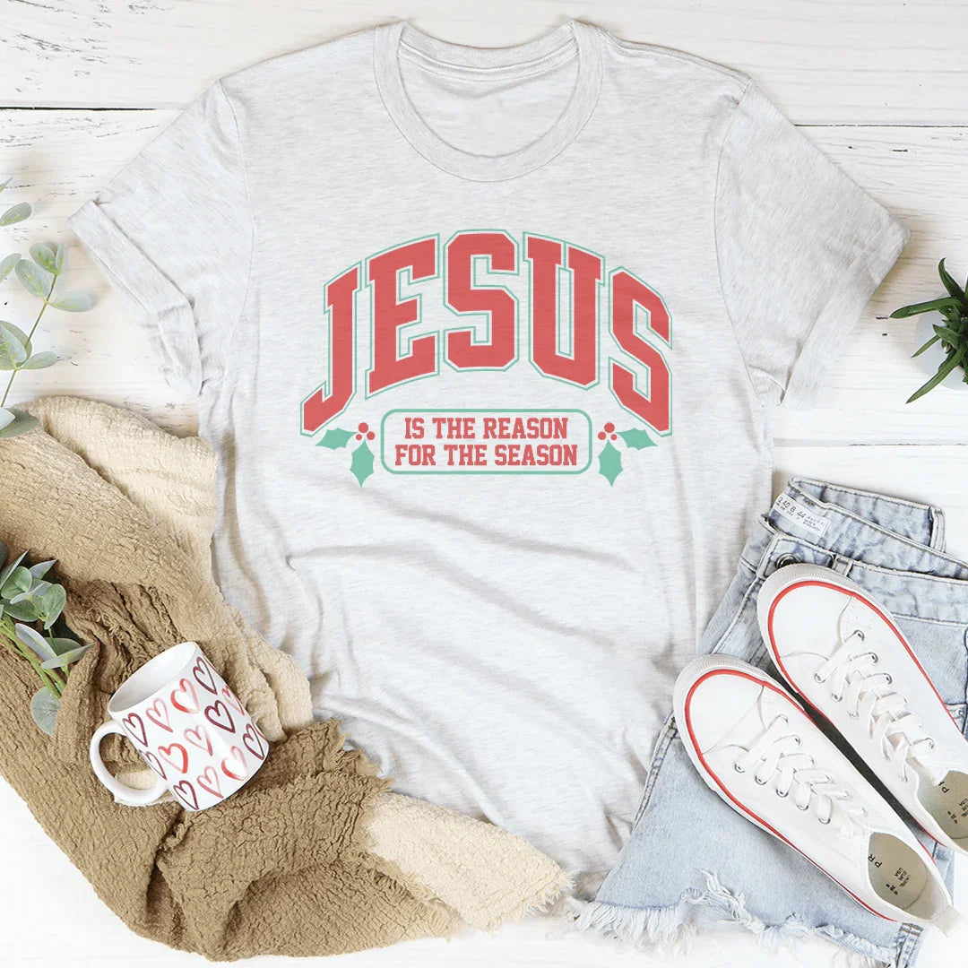Jesus Is The Reason For The Season Tee